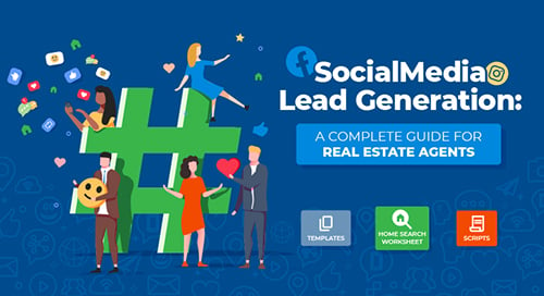 Social Media Lead Generation: A Complete Guide for Agents [+ Templates & Scripts]