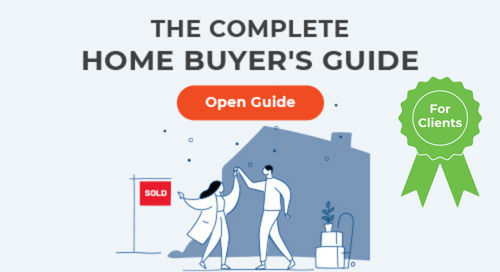 The Complete Home Buyer’s Guide [+ Worksheet & Glossary for Clients]